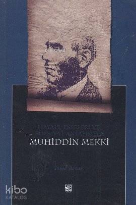Hayatı, Eserleri ve Edebiyat Anlayışıyla Muhiddin Mekki