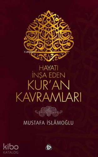 Hayatı İnşa Eden Kur'an Kavramları