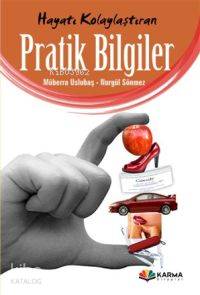 Hayatı Kolaylaştıran Pratik Bilgiler