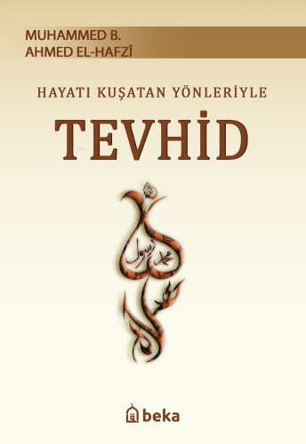 Hayatı Kuşatan Yönleriyle Tevhid