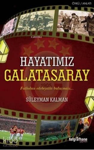 Hayatımız Galatasaray - Kitapiks.com
