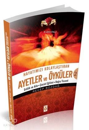 Hayatımızı Kolaylaştıran Ayetler ve Öyküler 2