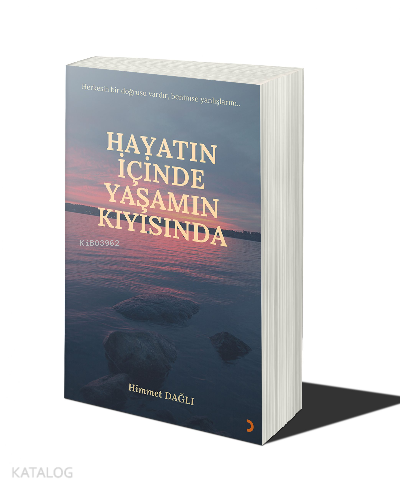 Hayatın İçinde Yaşamın Kıyısında