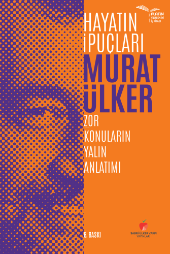 Hayatın İpuçları;Zor Konuların Yalın Anlatımı - Kitapiks.com