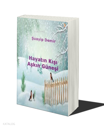 Hayatın Kışı Aşkın Güneşi