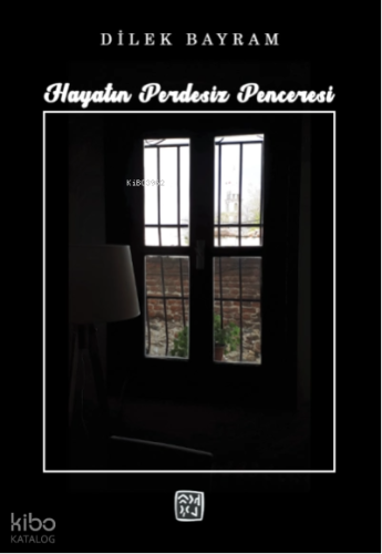 Hayatın Perdesiz Penceresi