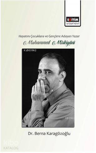 Hayatını Çocuklara ve Gençlere Adayan Yazar Muhammed Mirkiyânî - Kitap