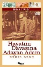 Hayatını Davasına Adayan Adam; Bekir Berk - Kitapiks.com