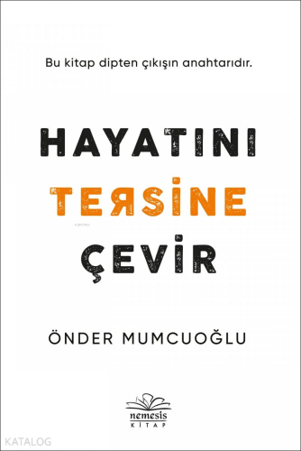 Hayatını Tersine Çevir - Kitapiks.com