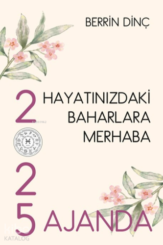 Hayatınızdaki Baharlara Merhaba 2025 Ajanda - Kitapiks.com