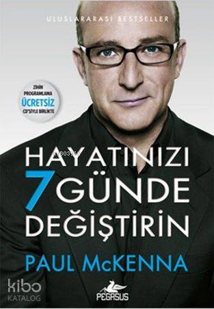 Hayatınızı 7 Günde Değiştirin; (Zihin Programlama Hipnoz CD'li)