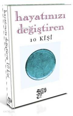 Hayatınızı Değiştiren 10 Kişi