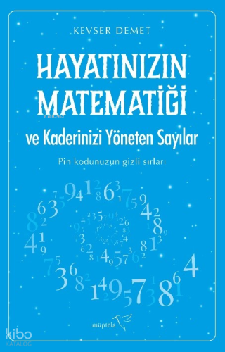 Hayatınızın Matematiği ve Kaderinizi Yöneten Sayılar