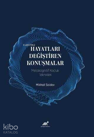 Hayatları Değiştiren Konuşmalar;Metakognitif Koçluk Teknikleri