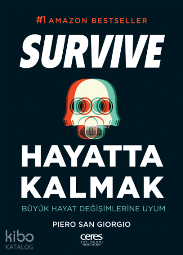 Hayatta Kalmak Survıve;BÜYÜK HAYAT DEĞİŞİMLERİNE UYUM