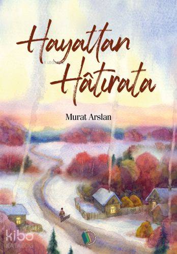 Hayattan Hatırata - Kitapiks.com