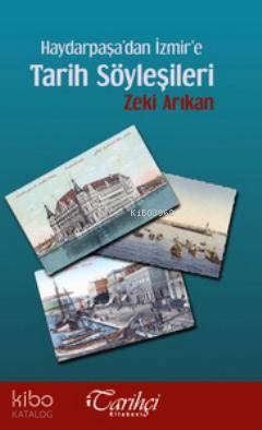 Haydarpaşa'dan İzmir'e Tarih Söyleşileri
