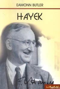 Hayek Çağımız İktisat ve Siyaset Felsefesine Katkısı