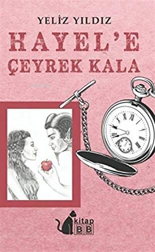 Hayel’e Çeyrek Kala - Kitapiks.com