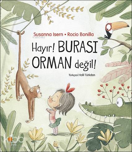 Hayır! Burası Orman Değil! - Kitapiks.com