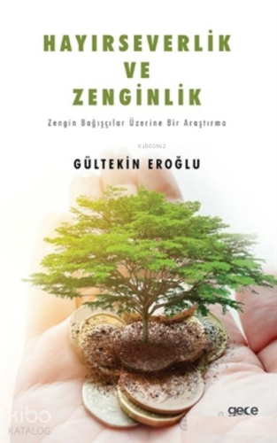 Hayırseverlik ve Zenginlik;Zengin Bağışçılar Üzerine Bir Araştırma