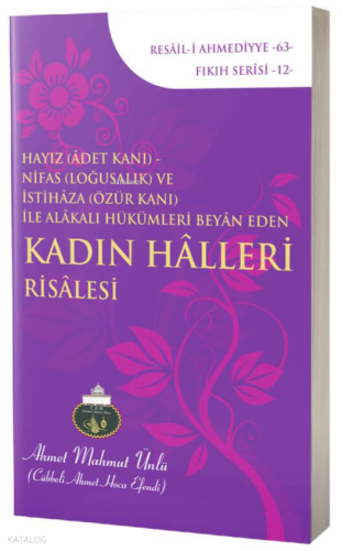 Hayız (Adet Kanı) - Nifas (Loğusalık) ve İstihaza (Özür Kanı) ile Alak