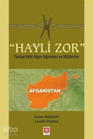 Hayli Zor; Türkiye'deki Afgan Sığınmacı ve Mülteciler