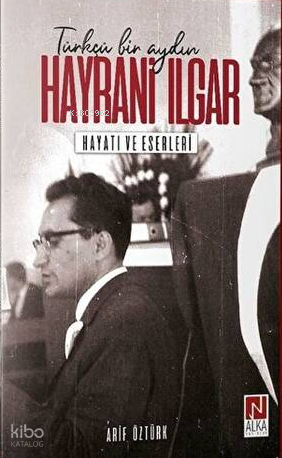 Hayrani Ilgar - Hayatı ve Eserleri