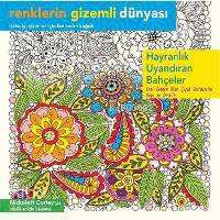 Hayranlık Uyandıran Bahçeler; Seni Senden Alan Çiçek Resimlerini Boya ve Sergile