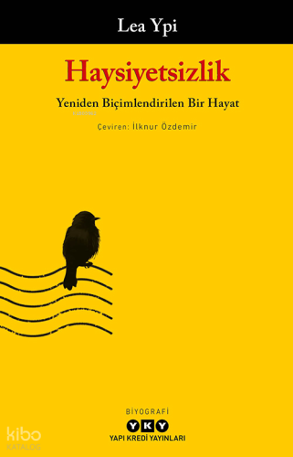 Haysiyetsizlik ;Yeniden Biçimlendirilen Bir Hayat