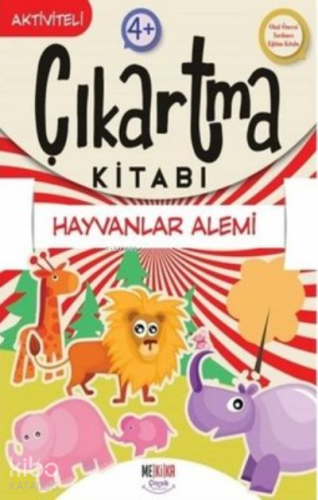 Hayvanlar Alemi - Çıkartma Kitabı - Aktiviteli 4+ - Kitapiks.com