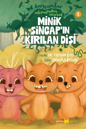 Hayvanlar Aleminden Masallar - 1;Minik Sincap'ın Kırılan Dişi - Kitapi