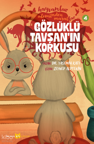 Hayvanlar Aleminden Masallar - 4;Gözlüklü Tavşan'ın Korkusu