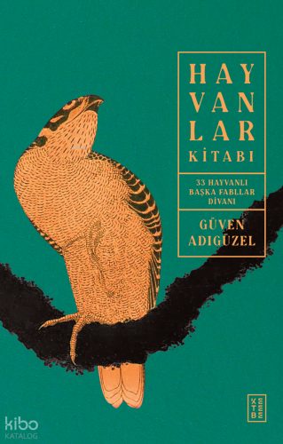 Hayvanlar Kitabı;33 Hayvanlı Başka Fabllar Divanı