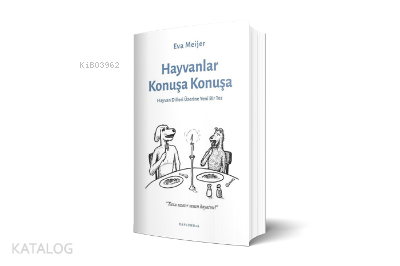 Hayvanlar Konuşa Konuşa;Hayvan Dilleri Üzerine Yeni Bir Tez