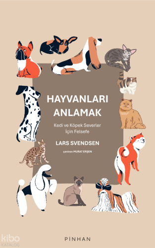Hayvanları Anlamak;Kedi ve Köpek Severler İçin Felsefe