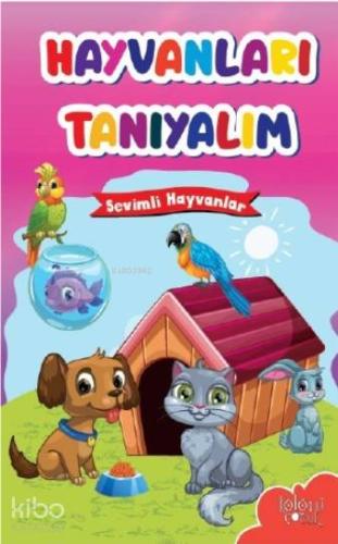 Hayvanları Tanıyalım; Sevimli Hayvanlar