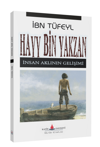 Hayy Bin Yakzan ;İnsan Aklının Gelişimi