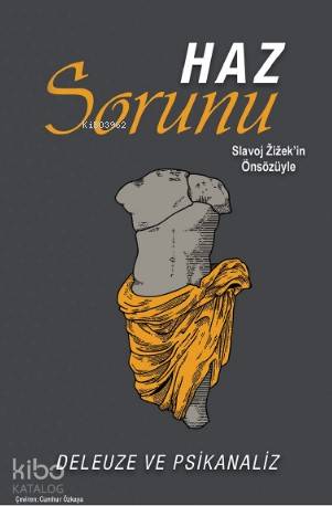 Haz Sorunu; Deleuze ve Psikanaliz