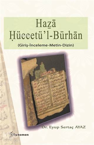 Haza Hüccetü'l-Bürhan; Giriş-İnceleme-Metin-Dizin