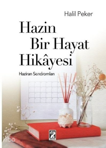 Hazin Bir Hayat Hikayesi;Haziran Sendromları