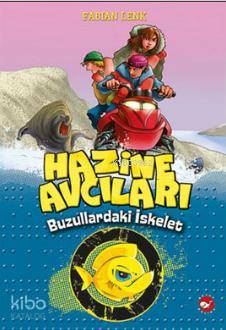 Hazine Avcıları - Buzullardaki İskelet 2. Kitap