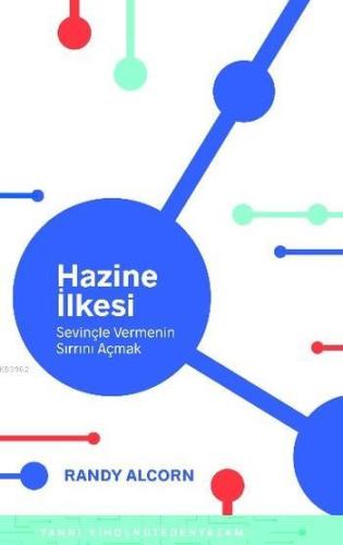Hazine İlkesi; Sevinçle Vermenin Sırrını Açmak - Kitapiks.com