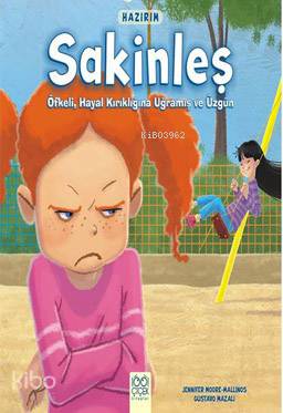 Hazırım - Sakinleş; Öfkeli, Hayal Kırıklığına Uğramış ve Üzgün