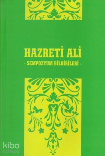 Hazreti Ali Sempozyum Bildirileri