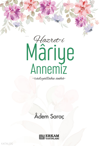 Hazreti Mariye Annemiz - Kitapiks.com