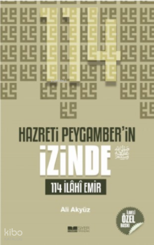 Hazreti Peygamberin İzinde; 114 İlahi Emir