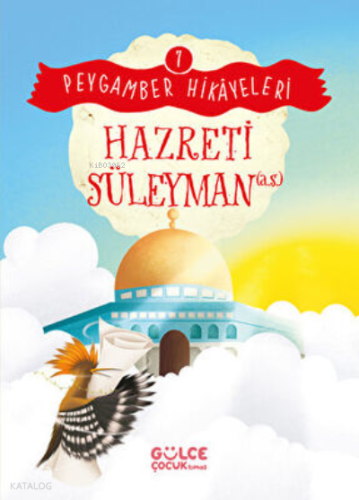 Hazreti Süleyman - Peygamber Hikayeleri 7