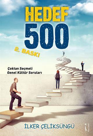 Hedef 500; Çoktan Seçmeli Genel Kültür Soruları - Kitapiks.com