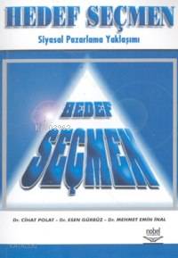 Hedef Seçmen; Siyasal Pazarlama Yaklaşımı